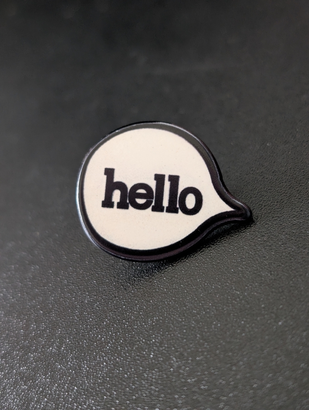 “Hello” Speech Bubble Pin 🖤